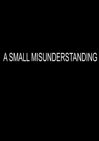 A Small Misunderstanding