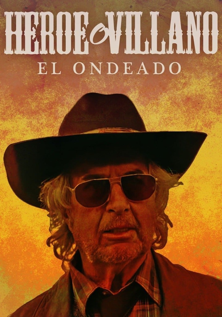 El Ondeado: ¿Héroe o villano?
