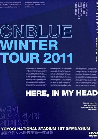 CNBLUE Winter Tour 2011 ~Here, In my head~