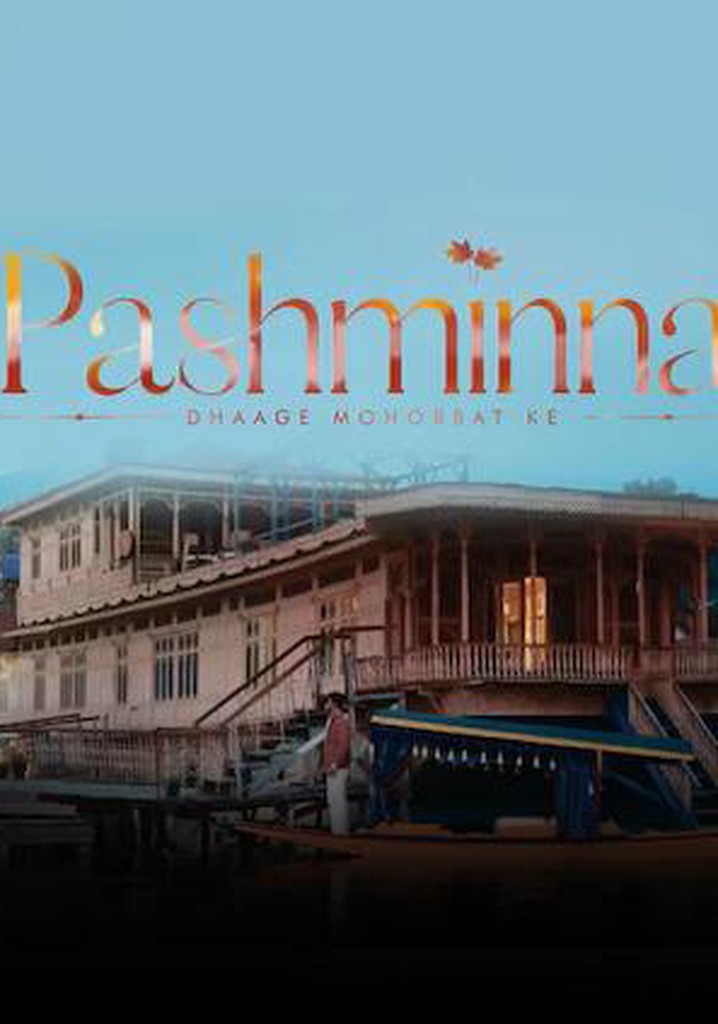 Pashmina - Dhaage Mohabbat Ke Season 1 - streaming online