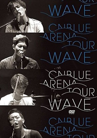 CNBLUE 2014 Arena Tour -Wave-
