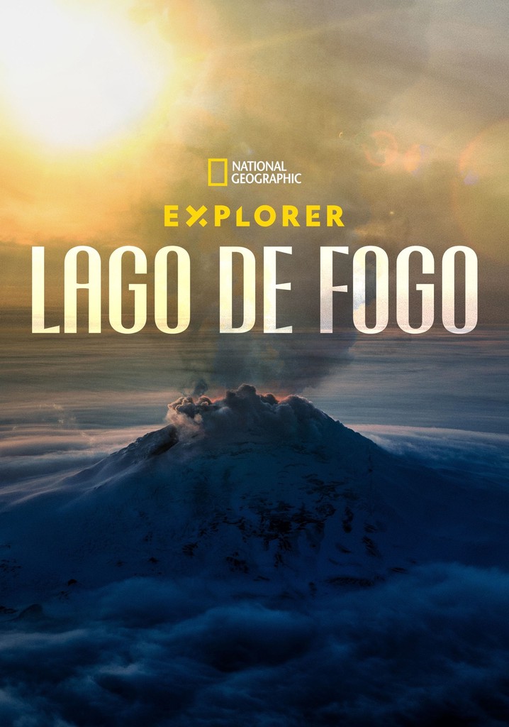 Explorer Lake of Fire filme Veja onde assistir