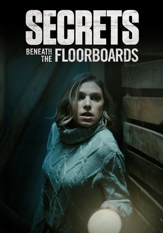 Secrets Beneath the Floorboards