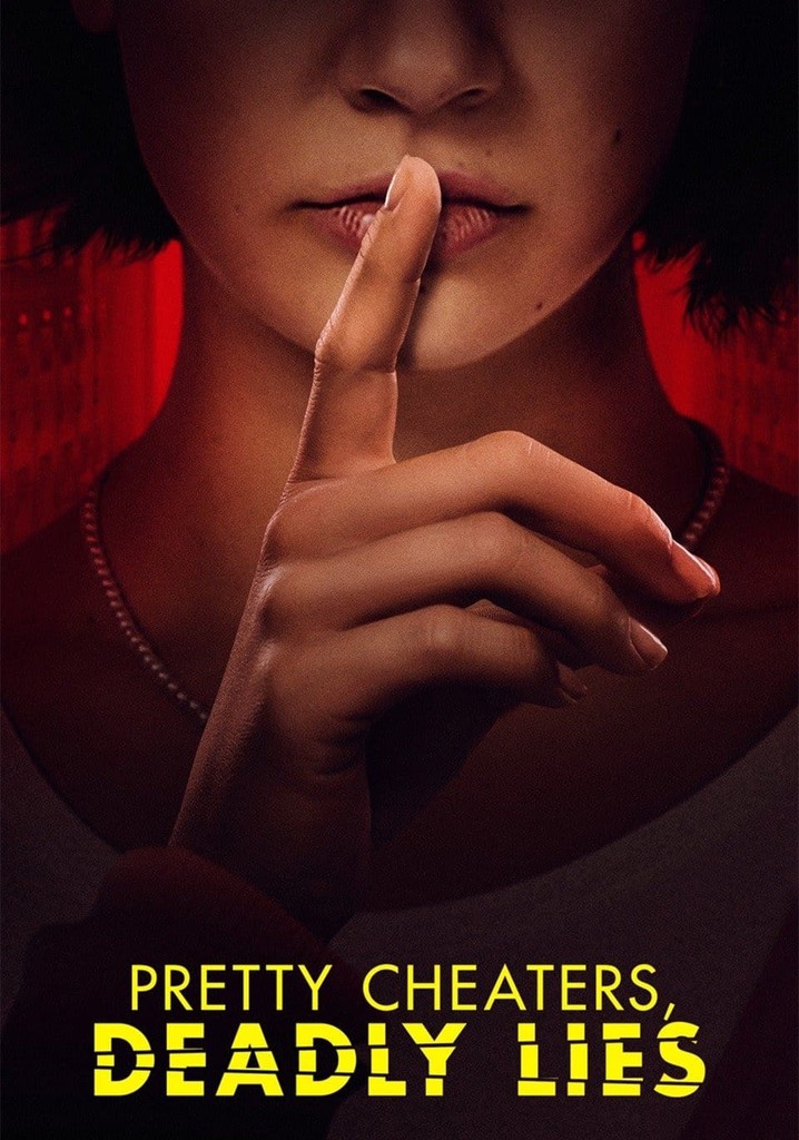 Pretty Cheaters, Deadly Lies