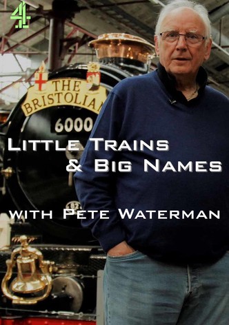 Little Trains & Big Names with Pete Waterman