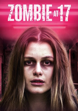 Zombie at 17