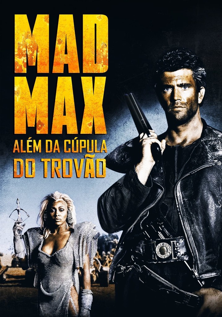Mad Max Além da Cúpula do Trovão filme Mad Max Além da Cúpula do Trovão filme