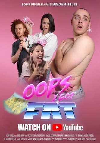Oops I Got Fat