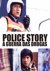 Police Story - A Guerra das Drogas
