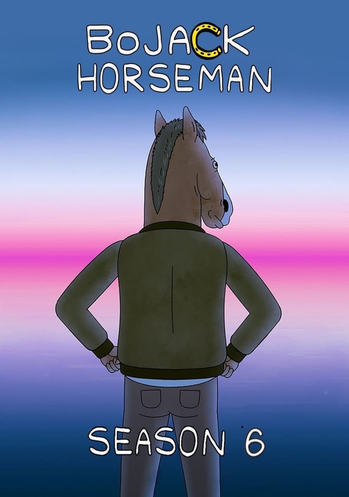Saison 6 BoJack Horseman streaming où regarder les épisodes?