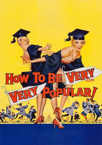 How To Be Very, Very Popular