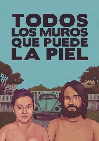 Todos los muros que puede la piel