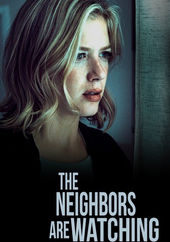 The Neighbors Are Watching