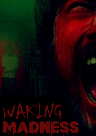 Waking Madness