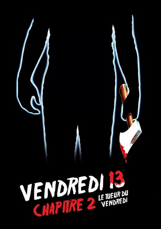 Vendredi 13, chapitre 2 : Le Tueur du vendredi