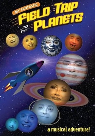 My Fantastic Field Trip to the Planets