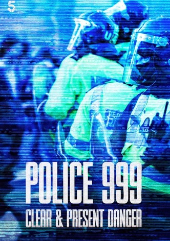 Police 999: Clear & Present Danger