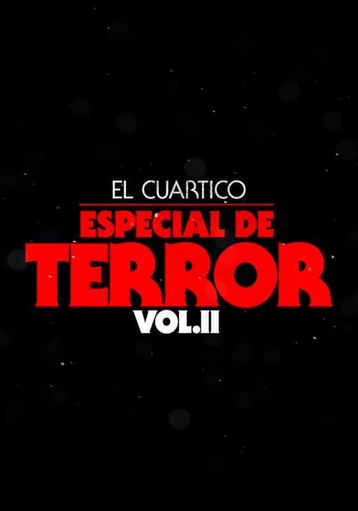 El Cuartico Especial de Terror - Vol.2