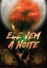 Ele Vem à Noite