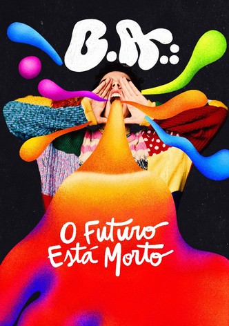 B.A.: O Futuro Está Morto