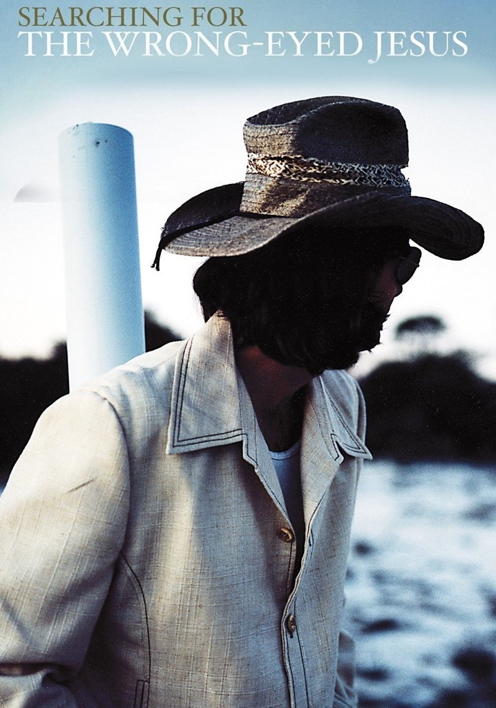 Searching for the Wrong-Eyed Jesus