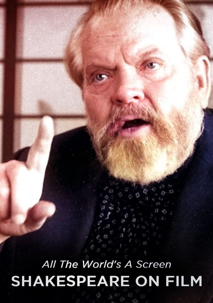 All the World's a Screen: Shakespeare on Film