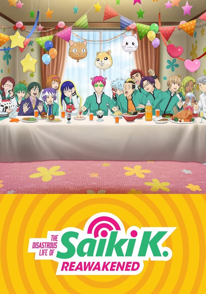 The Disastrous Life Of Saiki K. Where To Watch The Disastrous Life of Saiki K.: Reawakened - streaming