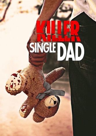 Killer Single Dad