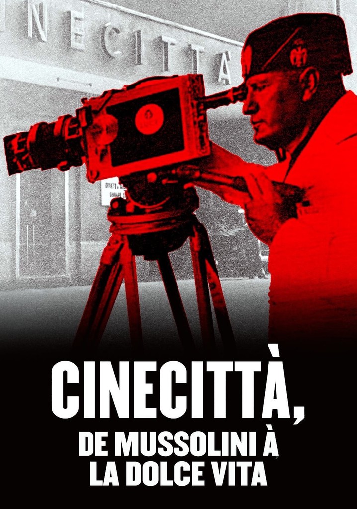 Cinecittà, de Mussolini à la Dolce Vita