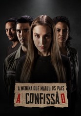 A Menina Que Matou os Pais: A Confissão