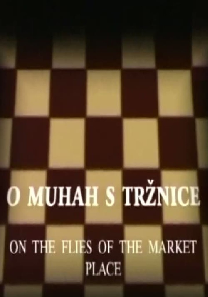 On the Flies of the Market Place