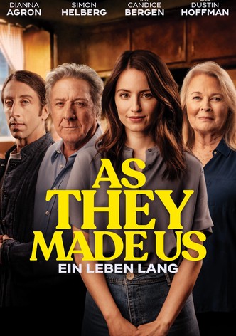 As They Made Us: Ein Leben lang