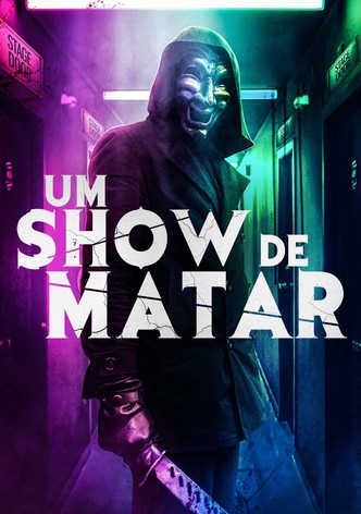 Um Show de Matar