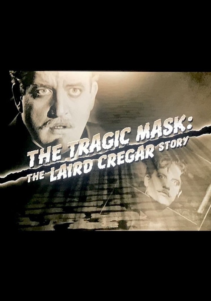The Tragic Mask: The Laird Cregar Story