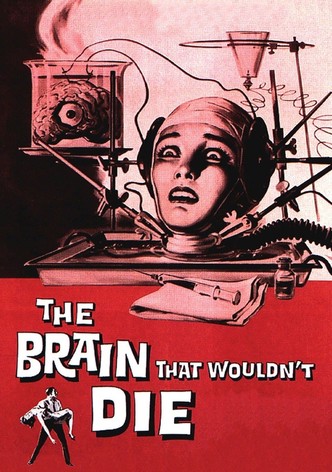 The Brain That Wouldn't Die