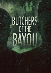 Butchers of the Bayou