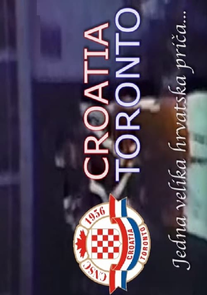 Toronto Croatia – One Big Croatian Story...