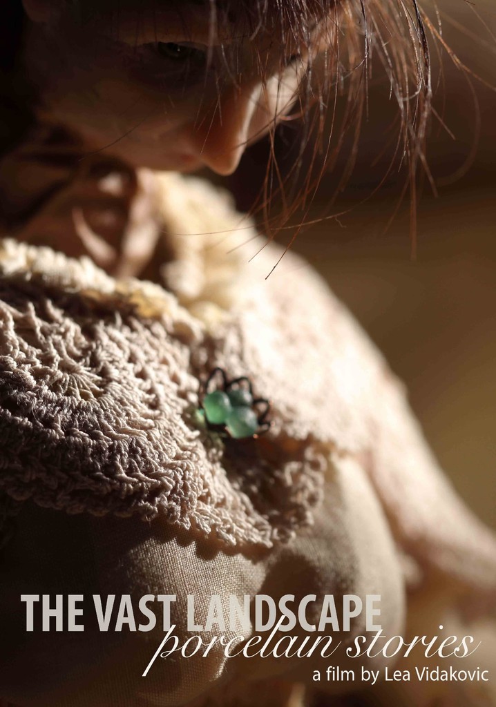 The Vast Landscape: Porcelain Stories