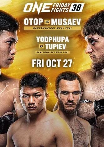 ONE Friday Fights 38: Otop vs. Musaev