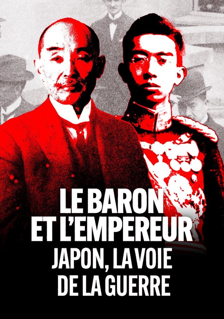 Le Baron et l'Empereur : Japon, la voie de la guerre