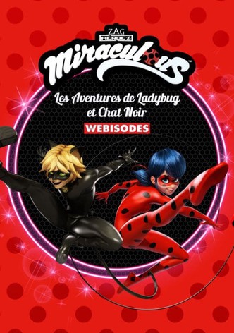 Miraculous: Les Adventures de Ladybug et Chat Noir (Webisodes)