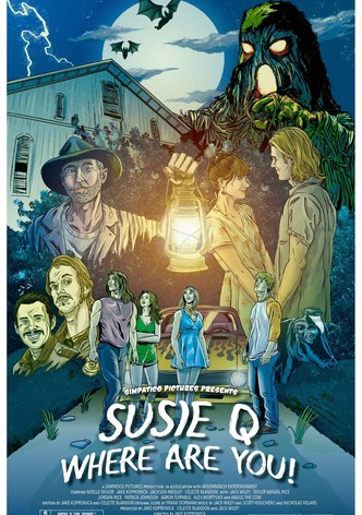 Susie Q Where Are You!