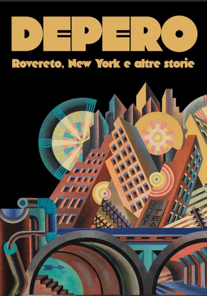 Depero: Rovereto, New York and Other Stories