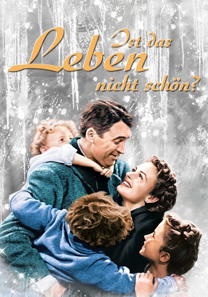 Ist das Leben nicht schön? Stream Jetzt online anschauen
