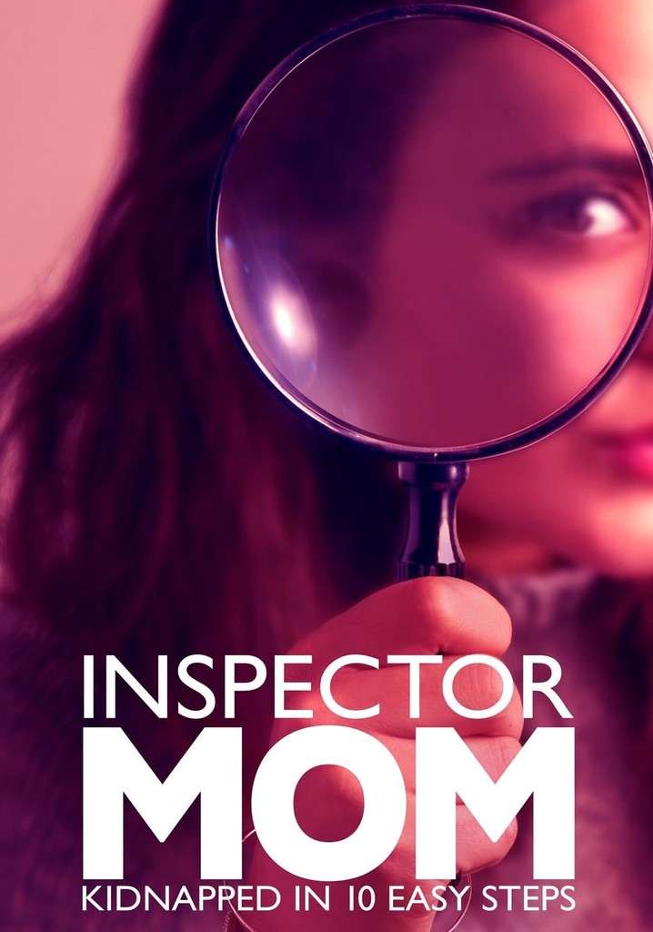 Inspector Mom: Kidnapped in Ten Easy Steps
