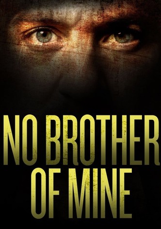 https://images.justwatch.com/poster/309157438/s332/no-brother-of-mine