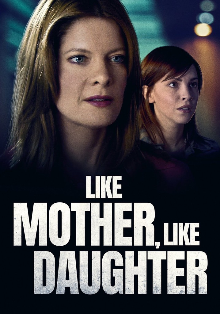 Like Mother Like Daughter Streaming Watch Online 