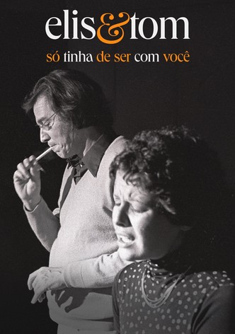 Elis & Tom, só tinha de ser com você