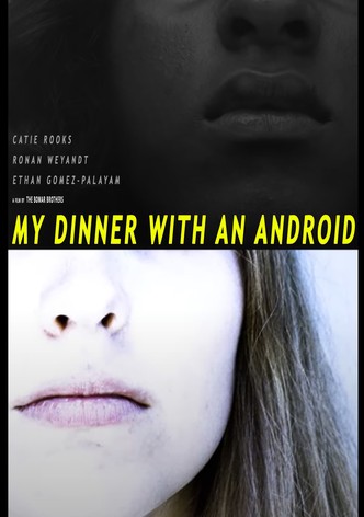 My Dinner With An Android