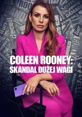 Coleen Rooney: skandal dużej WAGi - Sezon 1